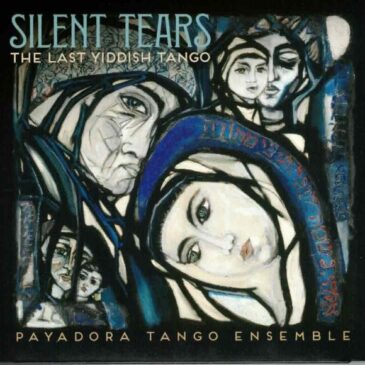 Silent Tears: The Last Yiddish Tango By Marion Silver